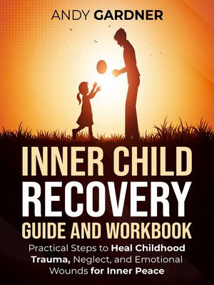 cover image of Inner Child Recovery Guide and Workbook